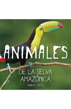 Poza produsului Animales de la selva Amazonica: infantales livres - Maria Lourdes Lopes Da Silva