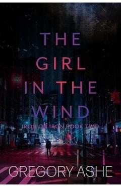 The Girl in the Wind - Gregory Ashe