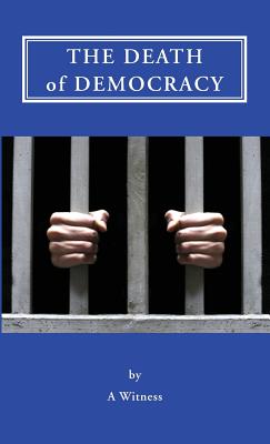 The Death of Democracy - Steve Zolno