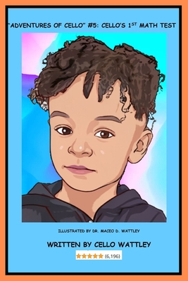 Adventures of Cello: The Counting Test: Cello Takes His First Math Test - Cello Wattley