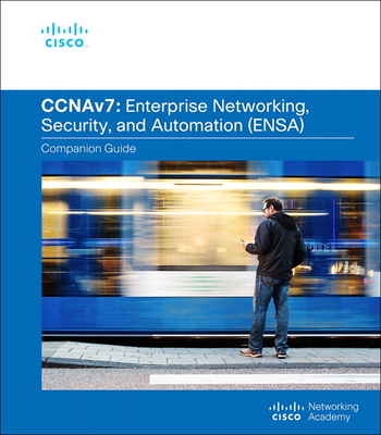 Enterprise Networking, Security, and Automation Companion Guide (Ccnav7) - 