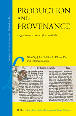 Production and Provenance: Copy-Specific Features of Incunabula - John Goldfinch