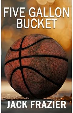 Poza produsului Five Gallon Bucket - Jack Frazier
