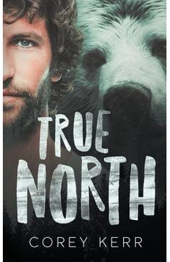 Coperta cărții 'True North - Corey Kerr'