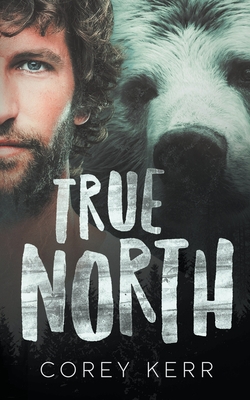 Coperta cărții 'True North - Corey Kerr'