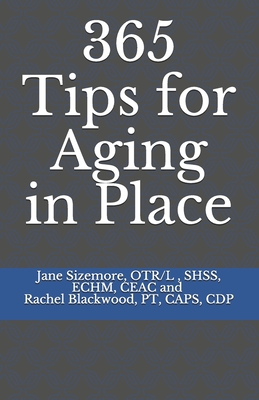365 Tips for Aging in Place - Rachel Blackwood