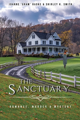 The Sanctuary: Romance, Murder & Mystery - Joanne Radke