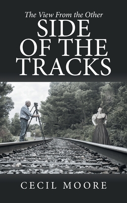 The View From the Other Side of the Tracks - Cecil Moore