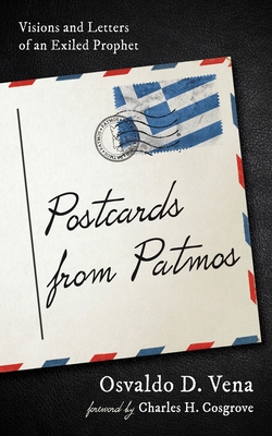 Postcards from Patmos: Visions and Letters of an Exiled Prophet - Osvaldo D. Vena