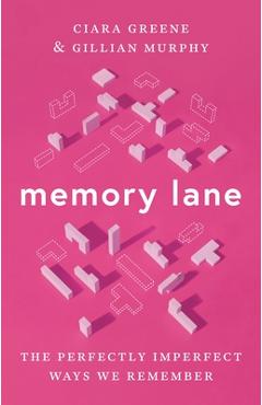 Poza produsului Memory Lane: The Perfectly Imperfect Ways We Remember - Ciara Greene