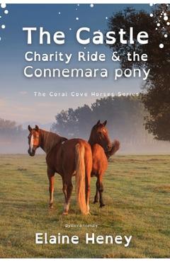 Poza produsului The Castle Charity Ride and the Connemara Pony - Dyslexia Friendly - Elaine Heney