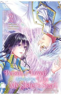 Poza produsului The Person I Loved Asked Me to Die in My Sister's Stead, Volume 2 - Mizuki Nagano