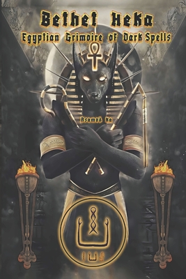Bethet Heka- Egyptian Grimoire of Dark Spells - Asamod Ka