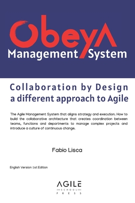 Obeya Management System: Collaboration by Design: a different approach to Agile - Fabio Lisca