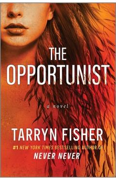 Poza produsului The Opportunist - Tarryn Fisher