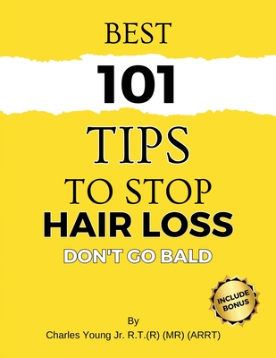 Coperta cărții 'Best 101 Tips to Stop Hair Loss - Charles Young'
