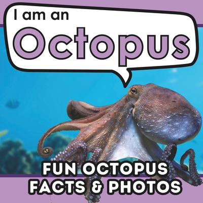 I am an Octopus: A Children's Book with Fun and Educational Animal Facts with Real Photos! - Active Brains