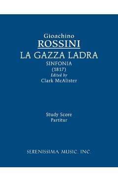 Coperta cărții 'La Gazza ladra sinfonia: Study score - Gioachino Rossini'