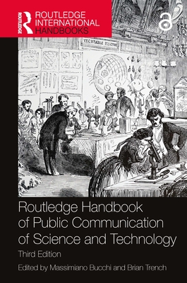 Routledge Handbook of Public Communication of Science and Technology - Massimiano Bucchi