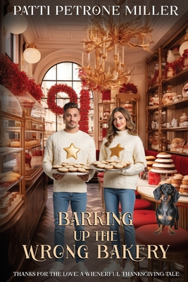 Barking Up The Wrong Bakery, Thanksgivng - Patti Petrone Miller