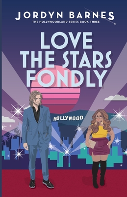 Love The Stars Fondly - Jordyn Barnes