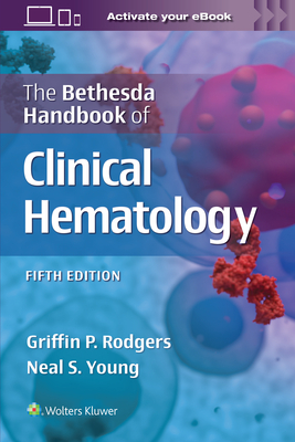 Coperta cărții 'The Bethesda Handbook of Clinical Hematology - Griffin Rodgers'