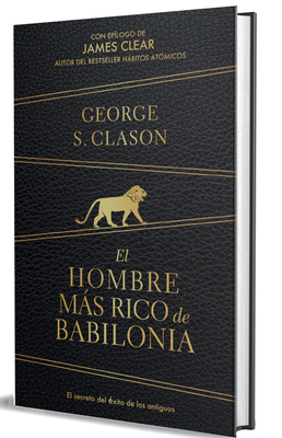 El Hombre Más Rico de Babilonia (Edición de Regalo) / The Richest Man in Babylon (Gift Edition) - George S. Clason