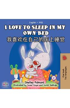 Coperta cărții 'I Love to Sleep in My Own Bed (English Chinese Bilingual Book - Mandarin Simplified) - Shelley Admont'
