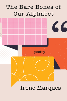 The Bare Bones of Our Alphabet - Irene Marques