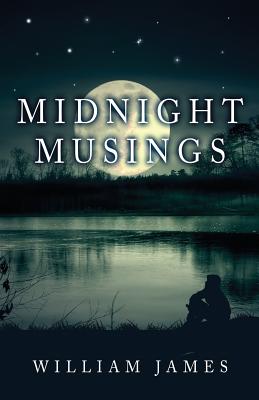 Midnight Musings - William James