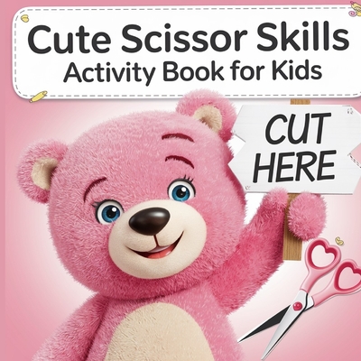 Scissor Skills Cute Activity Book for Kids: Cut Book for Kids - Laura Bidden