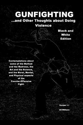 Gunfighting 1 B&W - Cr Williams