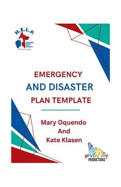 Coperta cărții 'Emergency And Disaster Plan Template - Mary Oquendo'