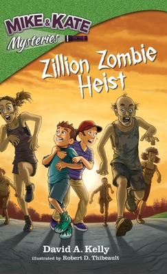 Zillion Zombie Heist - David A. Kelly