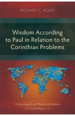 Coperta cărții 'Wisdom According to Paul in Relation to the Corinthian Problems: A Sociological and Rhetorical Analysis of 1'