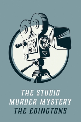 The Studio Murder Mystery - Arlo C. Edington