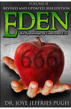 Coperta cărții 'Eden: The Knowledge Of Good and Evil 666 Volume 2 - Joye Jeffries Pugh'