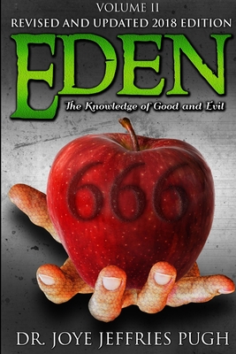 Coperta cărții 'Eden: The Knowledge Of Good and Evil 666 Volume 2 - Joye Jeffries Pugh'