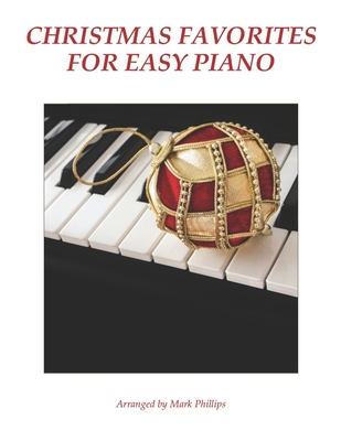 Christmas Favorites for Easy Piano - Mark Phillips