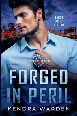 Forged in Peril Large Print - Kendra Warden