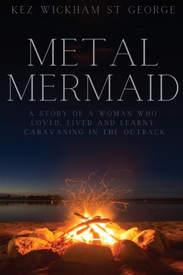 Coperta cărții 'Metal Mermaid - Kez Wickham St George'