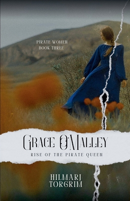 Grace O'Malley - Rise of the Pirate Queen - Hilmarj Torgrim