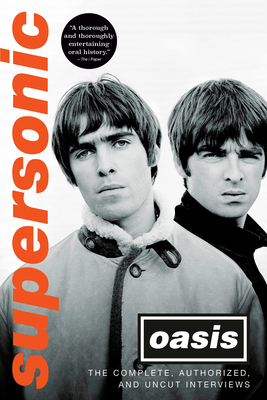 Supersonic: The Complete, Authorized, and Uncut Interviews -