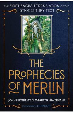 Poza produsului The Prophecies of Merlin: The First English Translation of the 15th-Century Text - John Matthews