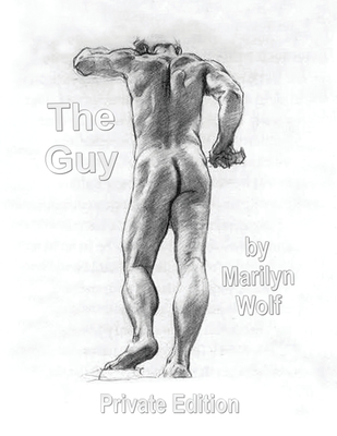 The Guy: Private Edition - Marilyn Wolf