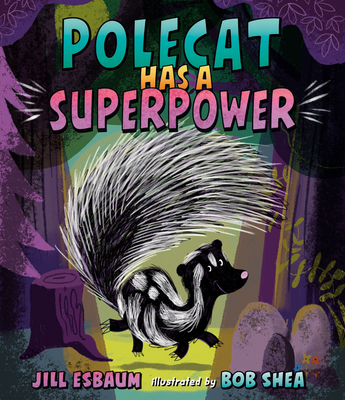Coperta cărții 'Polecat Has a Superpower - Jill Esbaum'