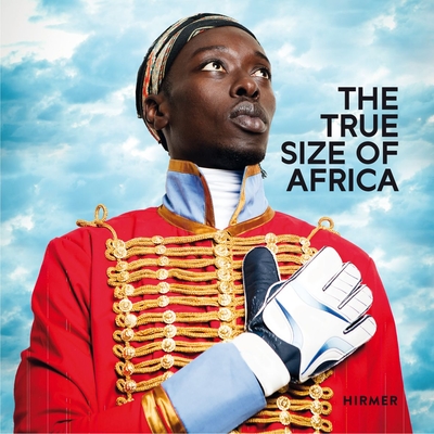 The True Size of Africa - Ralf Beil