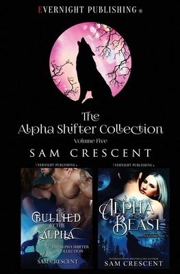 The Alpha Shifter Collection: Volume 5 - Sam Crescent