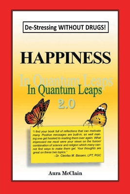 Happiness In Quantum Leaps 2.0: De-Stressing WITHOUT DRUGS! - 