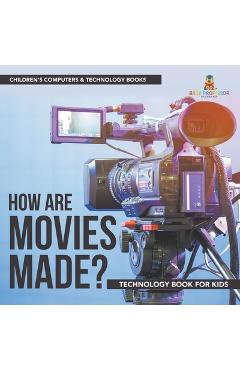 Poza produsului How are Movies Made? Technology Book for Kids Children's Computers & Technology Books - 